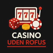 Gambling Uden Rufus En Ny Vej til Spilleglæde